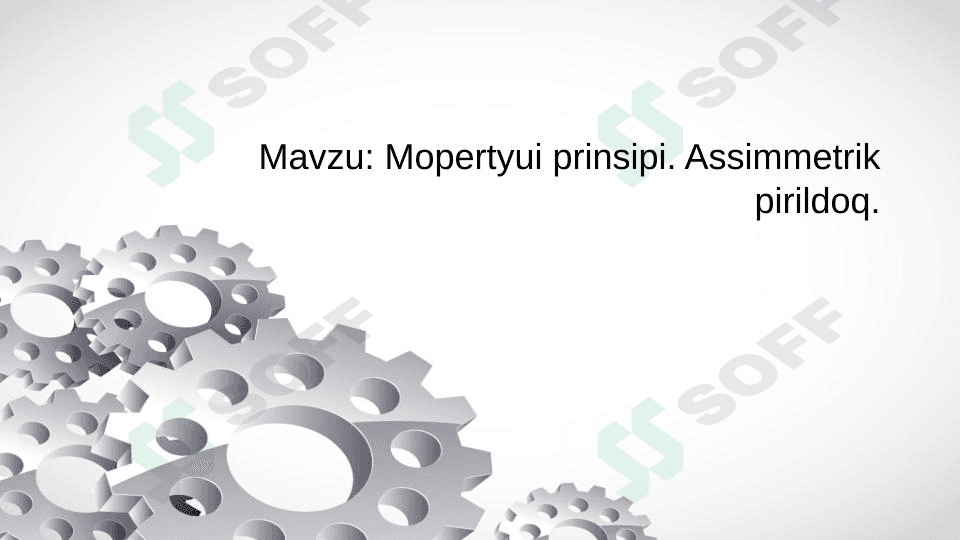 Mopertyui prinsipi. Assimmetrik pirildoq