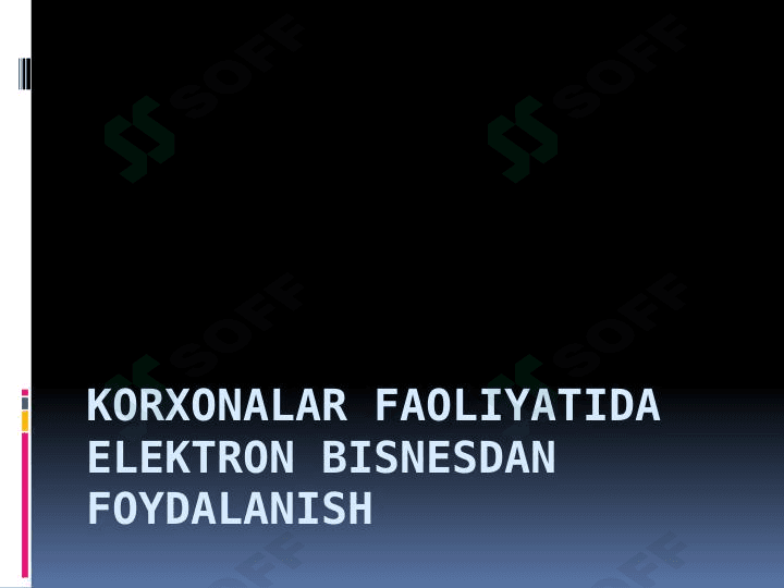 Korxonalar faoliyatida elektron bisnesdan foydalanish