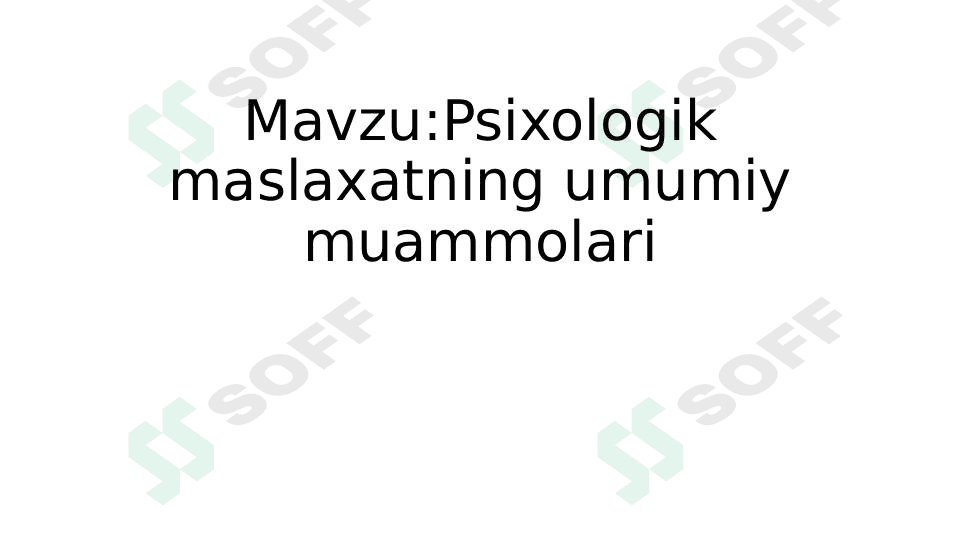 Psixologik maslahatning umumiy muammolari