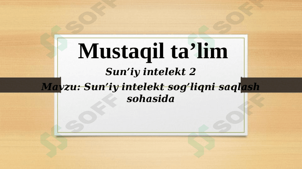 Sun’iy intelekt sog’liqni saqlash sohasida