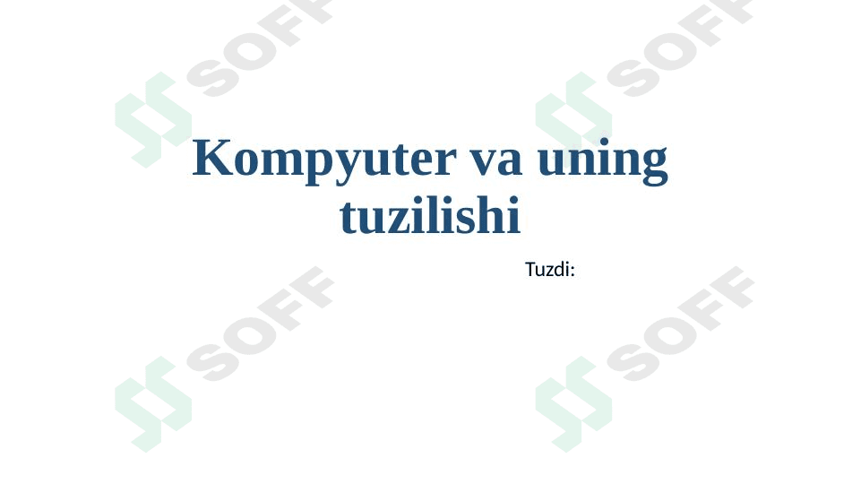 Kompyuter va uning tuzilishi