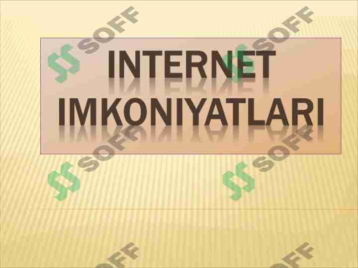 Internet imkoniyatlari