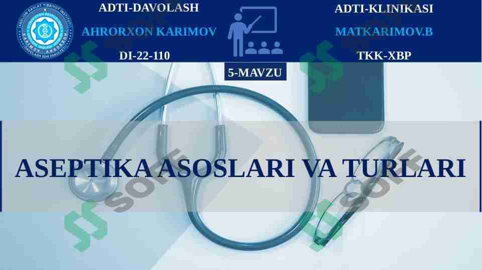 ASEPTIKA ASOSLARI VA TURLARI