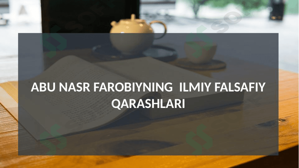 ABU NASR FAROBIYNING  ILMIY FALSAFIY QARASHLARI