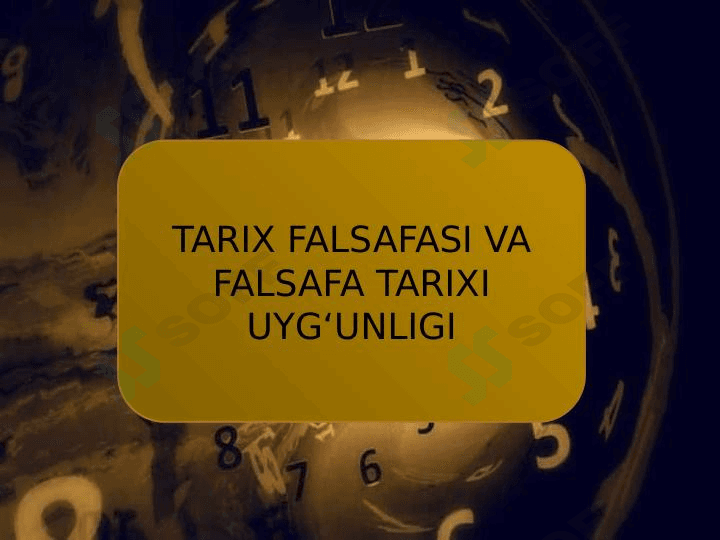 TARIX FALSAFASI VA FALSAFA TARIXI UYG‘UNLIGI