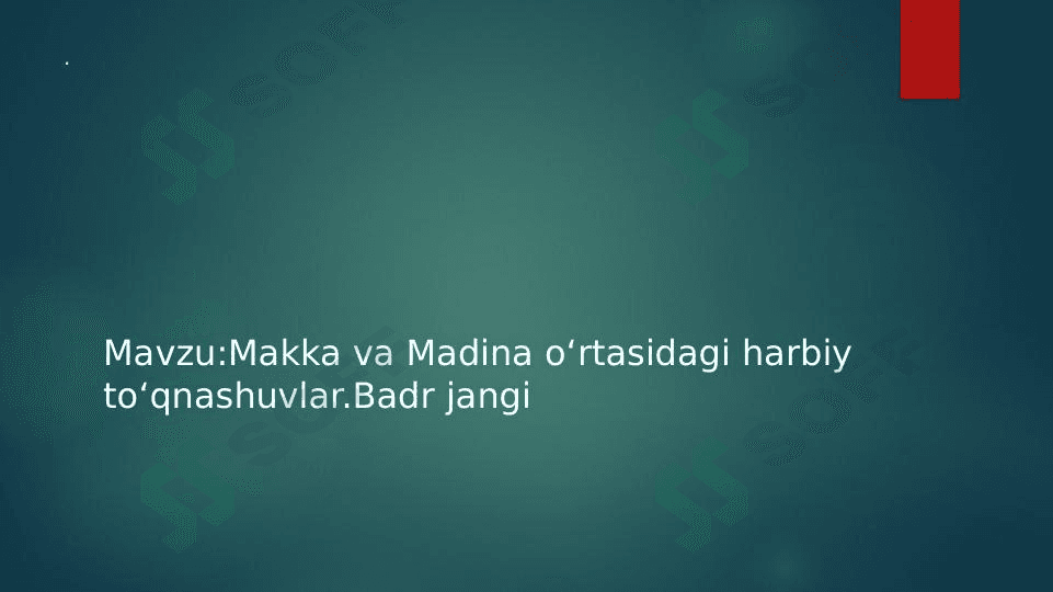 Makka va Madina o‘rtasidagi Harbiy to‘qnashuvlar Badr Jangi
