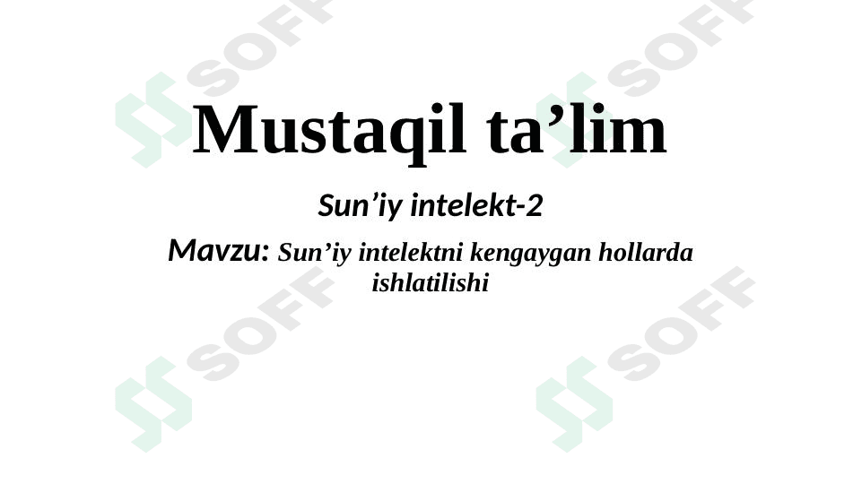 Sunʼiy intellektni kengaygan hollarda ishlatilishi