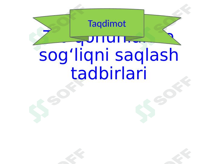 Sogʻliqni saqlash tadbirlari
