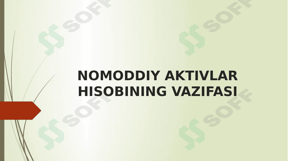 Nomoddiy aktivlar hisobining vazifasi