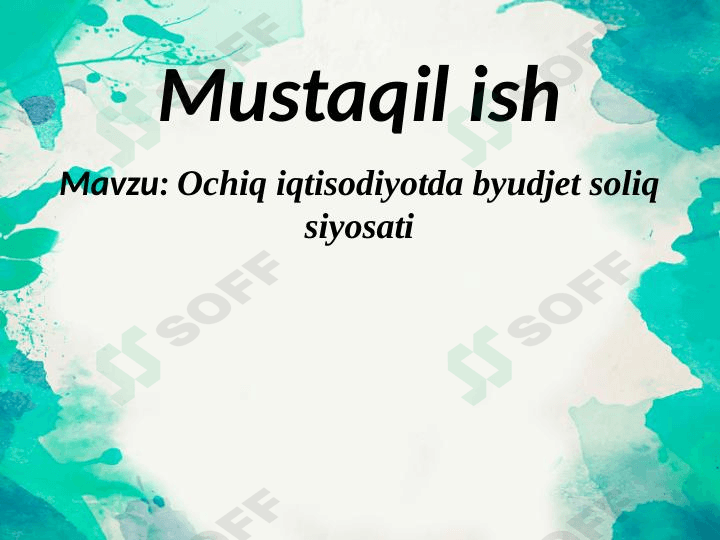 Ochiq iqtisodiyotda byudjet soliq siyosati