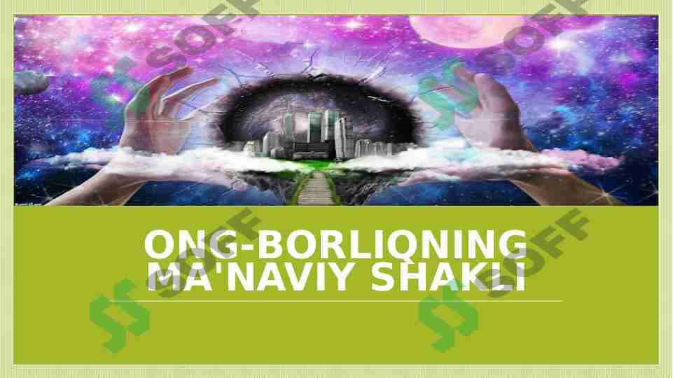 ONG-BORLIQNING MA'NAVIY SHAKLI