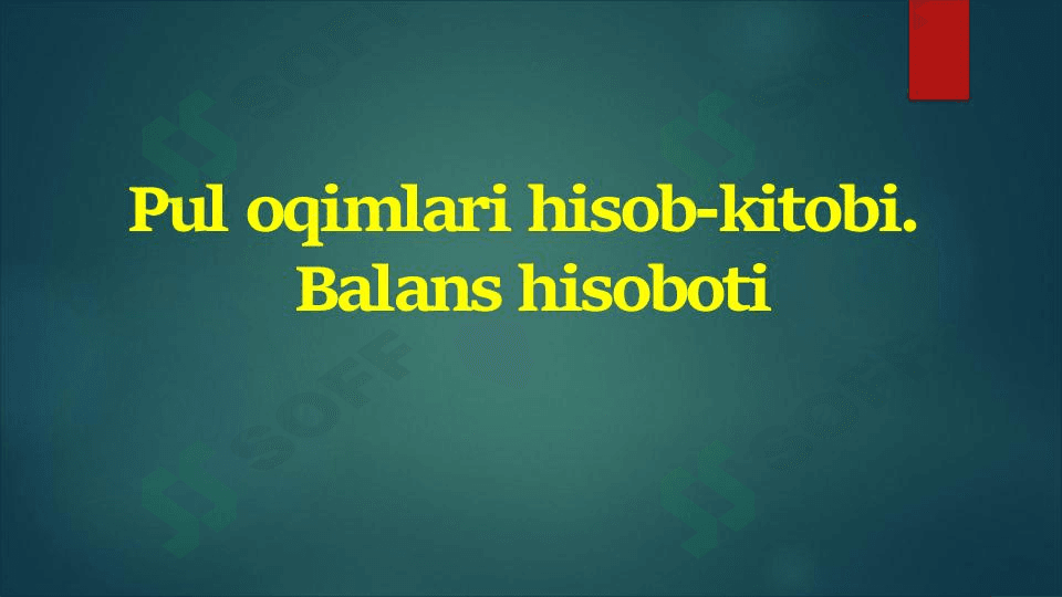Pul oqimlari hisob-kitobi. Balans hisoboti