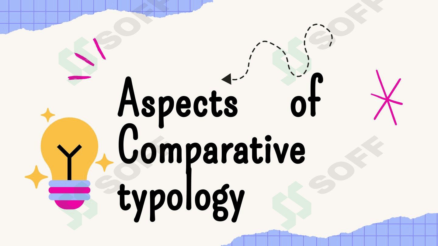 Aspects of comparative typology