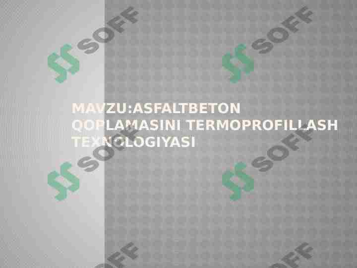 ASFALTBETON QOPLAMASINI TERMOPROFILLASH TEXNOLOGIYASI