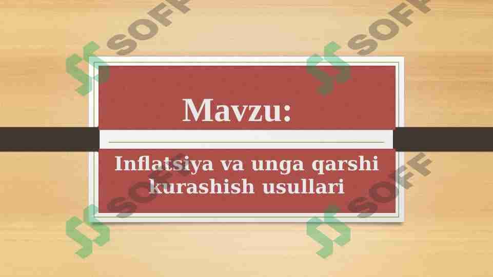 Inflatsiya va unga qarshi kurashish usullari