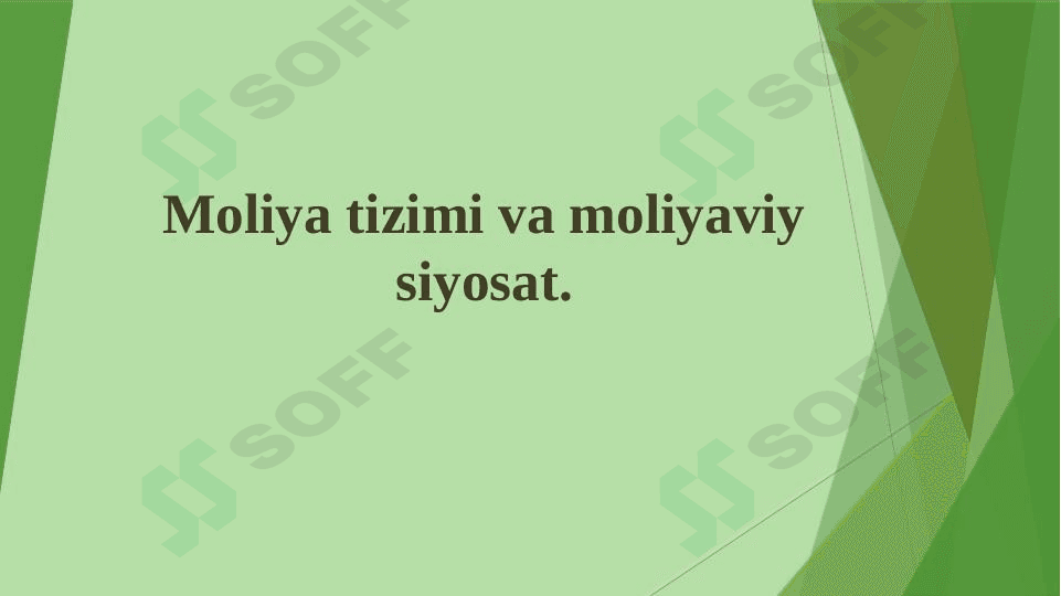 Moliya tizimi va moliyaviy siyosat