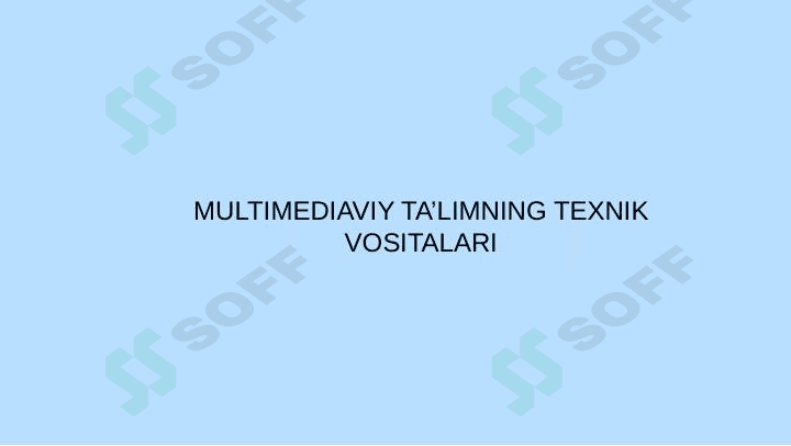 Multimediaviy ta’limning texnik vositalari