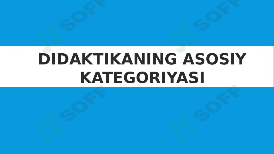 Didaktikaning asosiy kategoriyasi