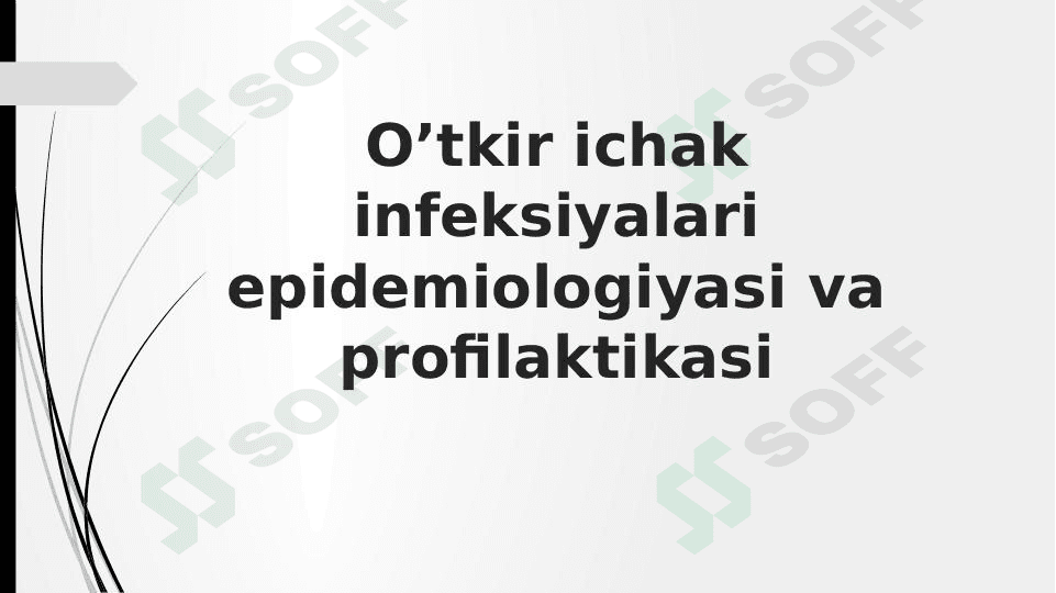 O’tkir ichak infeksiyalari epidemiologiyasi va profilaktikasi