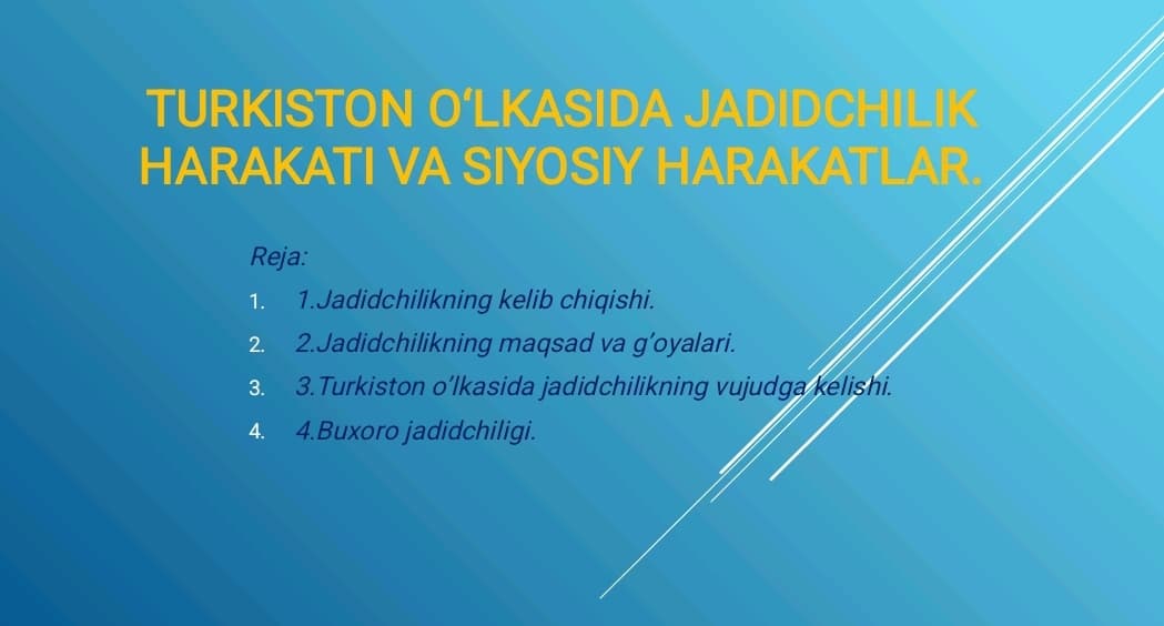 TURKISTON O‘LKASIDA JADIDCHILIK HARAKATI VA SIYOSIY HARAKATLAR.