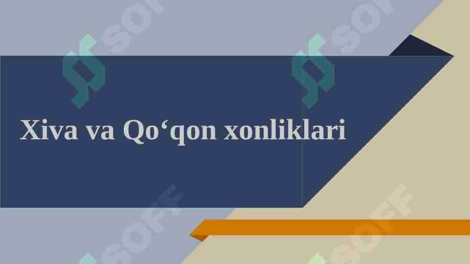 Xiva va Qo'qon xonliklari