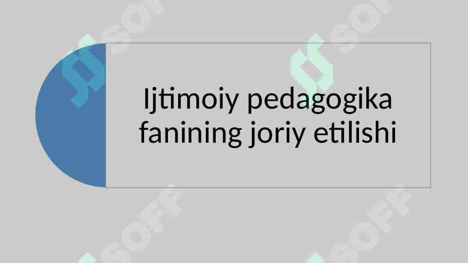 Ijtimoiy pedagogika fanining joriy etilishi