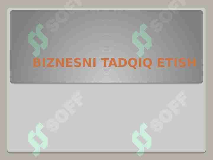BIZNESNI TADQIQ ETISH