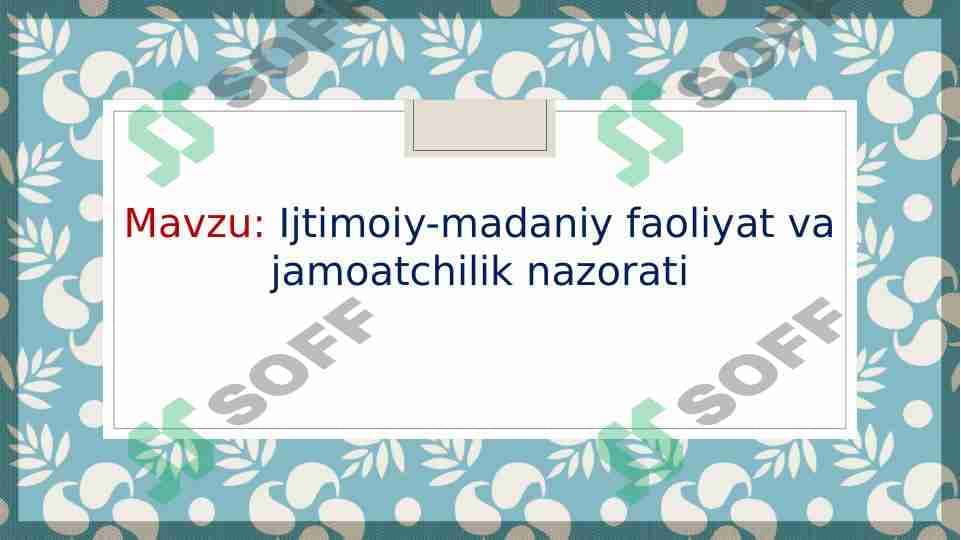 Ijtimoiy-madaniy faoliyat va jamoatchilik nazorati