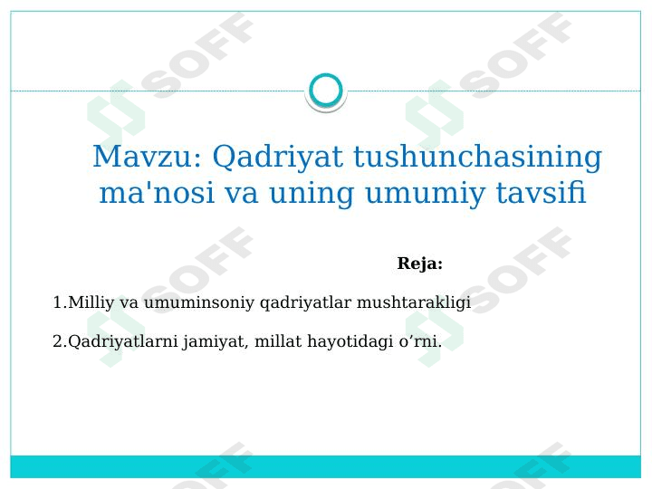 Qadriyat tushunchasining ma'nosi va uning umumiy tavsifi