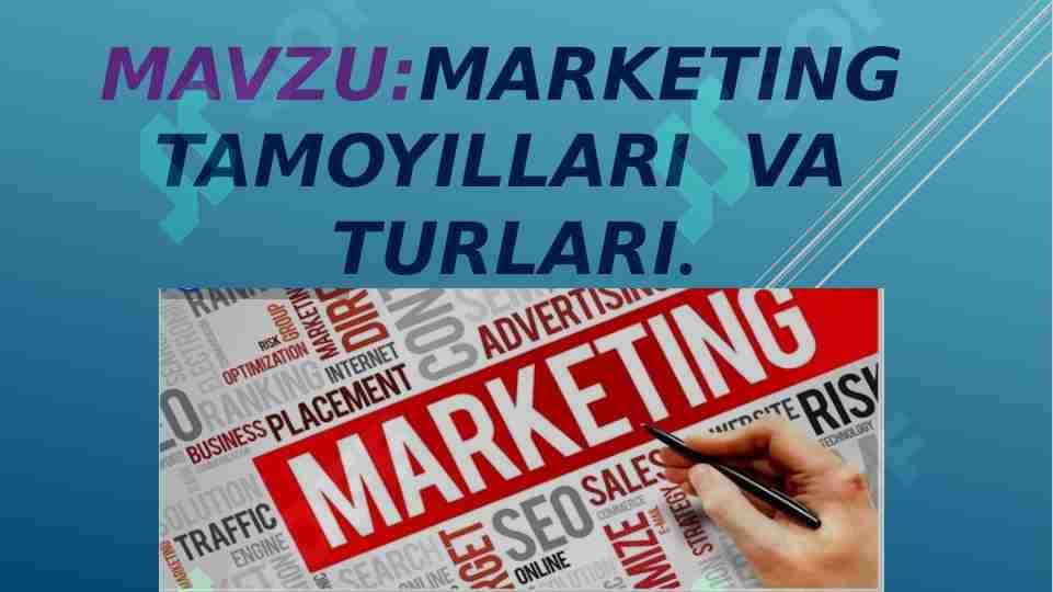 Marketing tamoyillari va turlari
