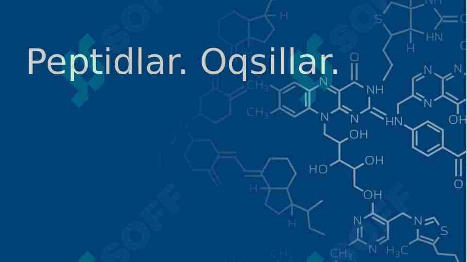 Peptidlar. Oqsillar