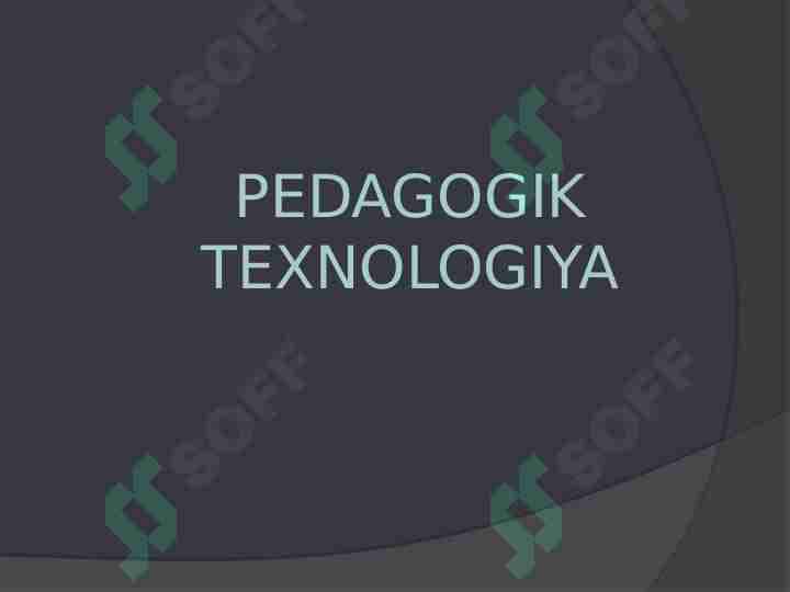 PEDAGOGIK TEXNOLOGIYA