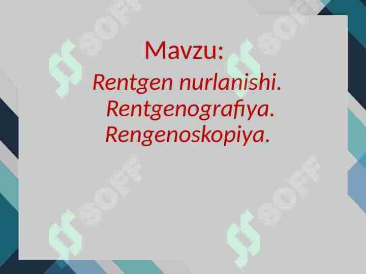Rentgen nurlanishi. Rentgenografiya. Rengenoskopiya