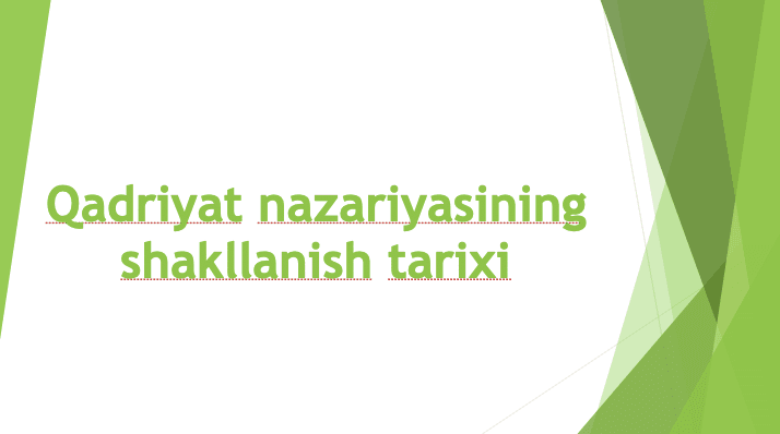 QADRIYATLAR NAZARIYASINING SHAKLLANISH TARIXI