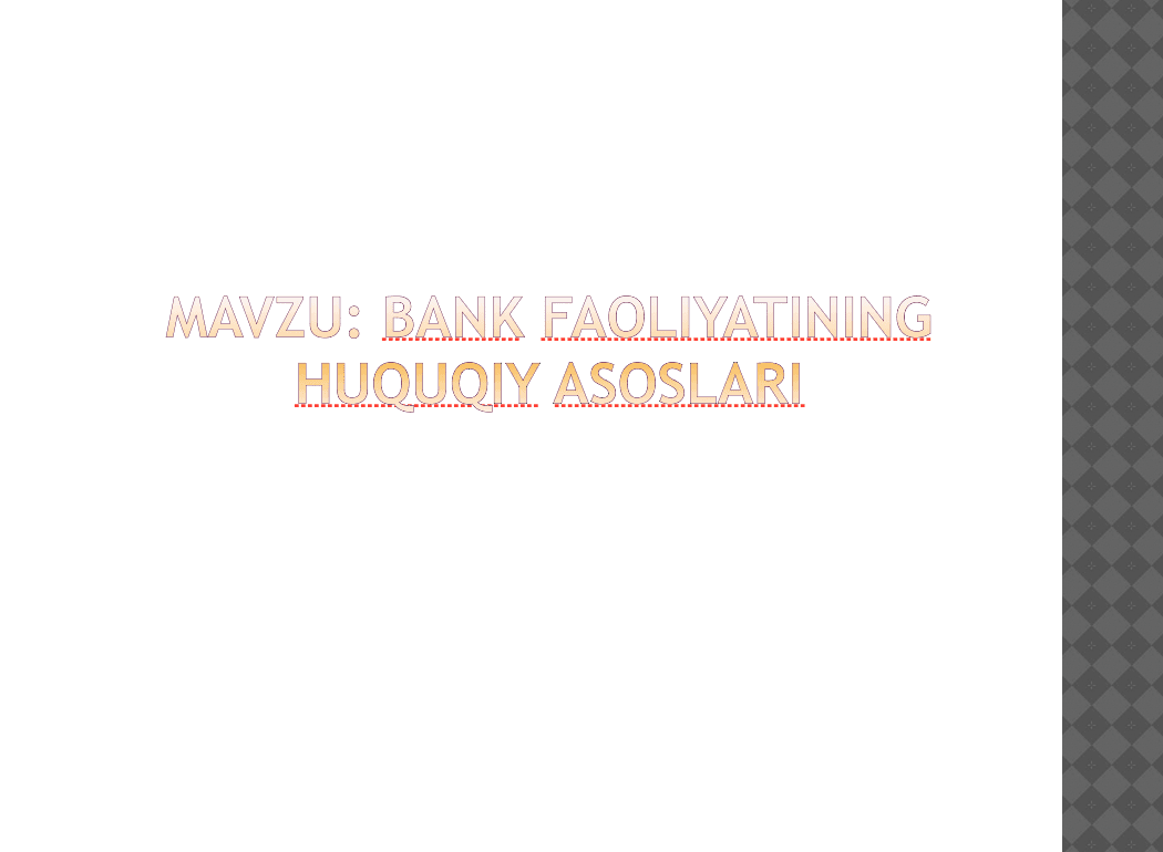 Bank faoliyatining huquqiy asoslari