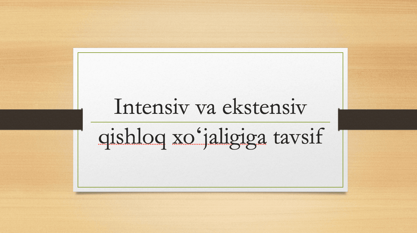 Intensiv va ekstensiv qishloq xo‘jaligi