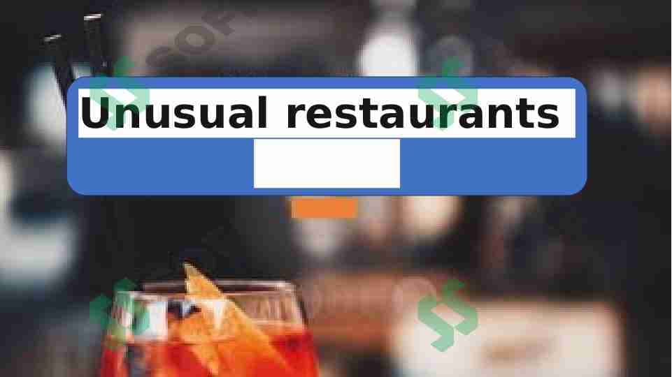 Unusual restaurants