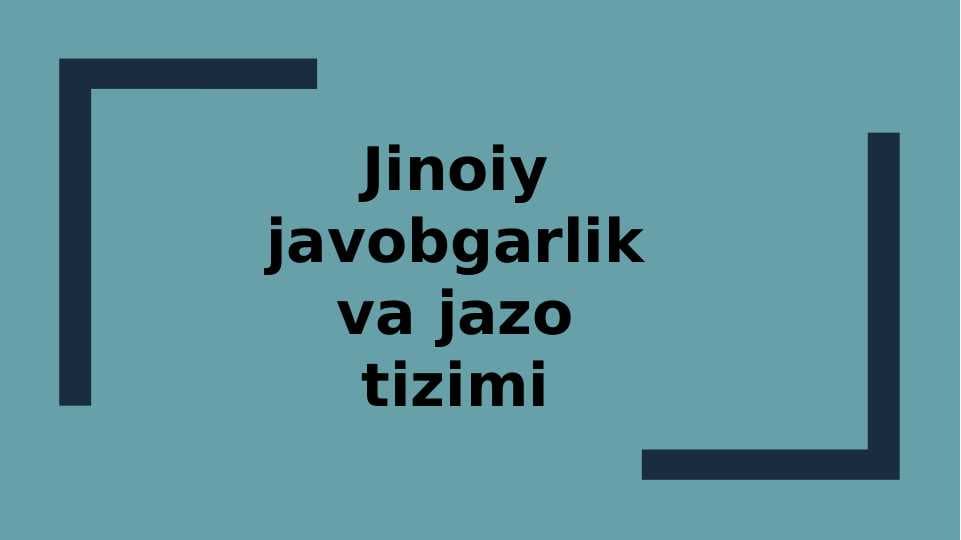 Jinoiy javobgarlik va jazo tizimi