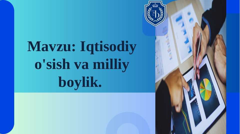 Iqtisodiy o'sish va milliy boylik.