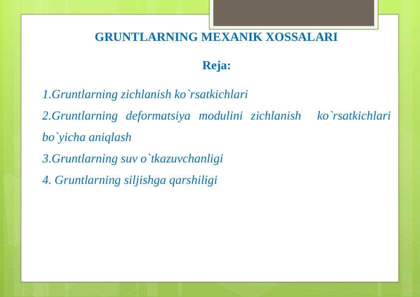 GRUNTLARNING MEXANIK XOSSALARI