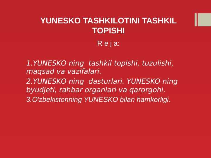 YUNESKO TASHKILOTINI TASHKIL TOPISHI