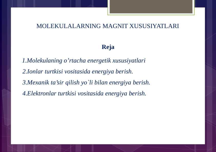 MOLEKULALARNING MAGNIT XUSUSIYATLARI