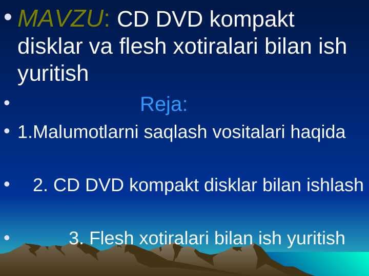 CD DVD kompakt disklar va flesh xotiralari bilan ish yuritish