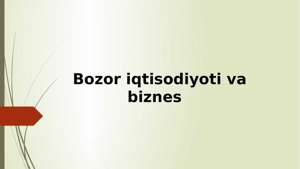 Bozor iqtisodiyoti va biznes