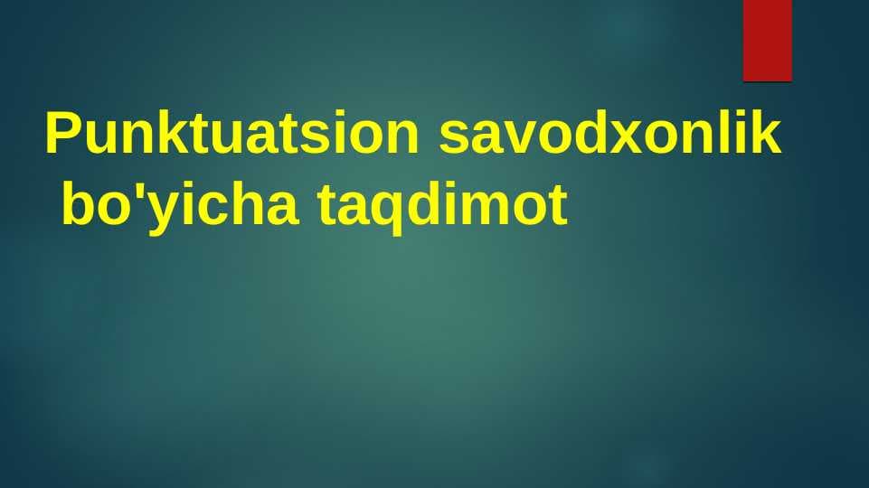 Punktuatsion savodxonlik bo'yicha taqdimot