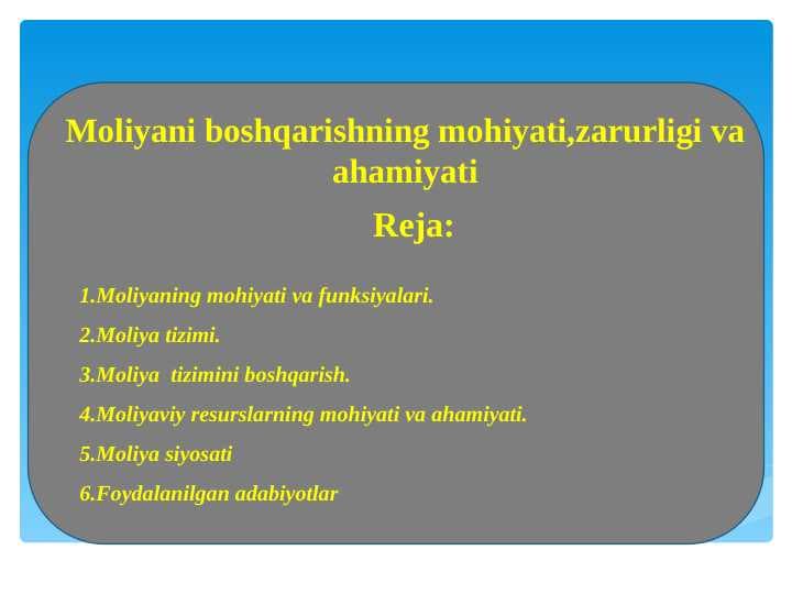 Moliyani boshqarishning mohiyati,zarurligi va ahamiyati