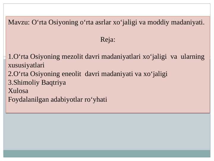 O‘rta Osiyoning o‘rta asrlar xo‘jaligi va moddiy madaniyati.