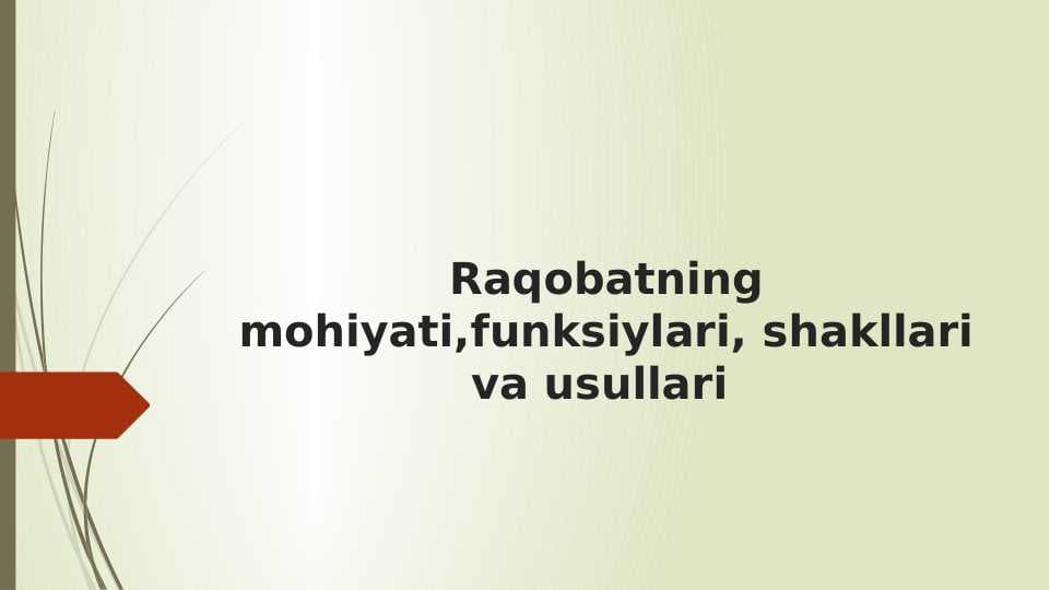 Raqobatning mohiyati,funksiylar