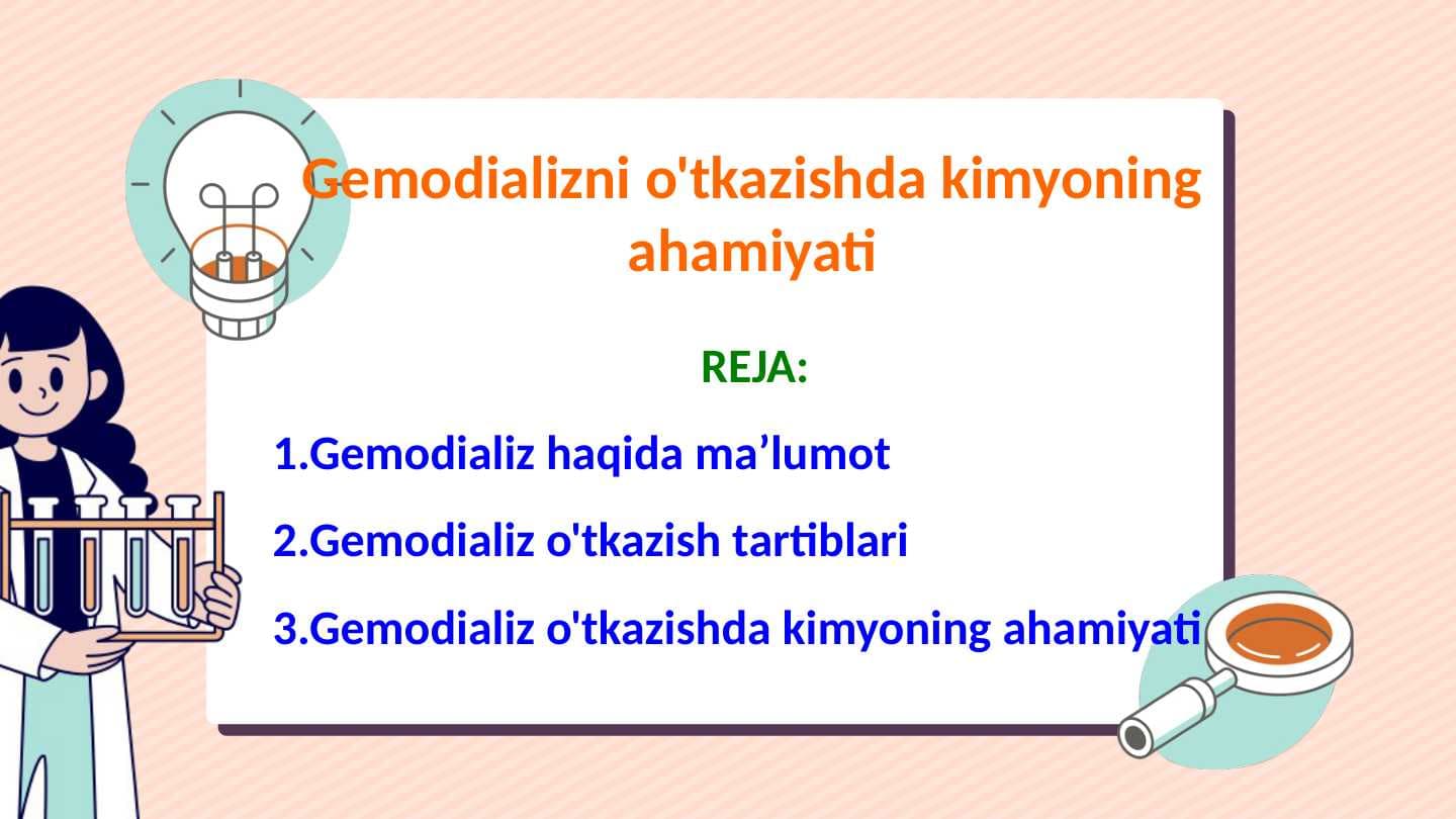 Gemodializni o'tkazishda  kimyoning ahamiyati
