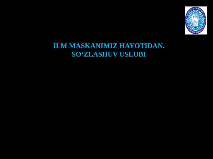 ILM MASKANIMIZ HAYOTIDAN.